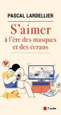 S'Aimer À L'Ère Des Masques Et Des Écrans - Preview