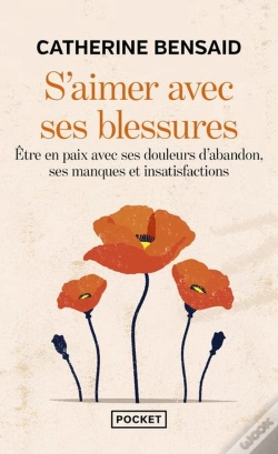 Capa do artigo S'Aimer Avec Ses Blessures : Être En Paix Avec Ses Douleurs D'Abandon, Ses Manques Et Insatisfactions