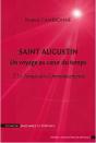 Saint Augustin Un Voyage Au C Ur Du Temps - Preview
