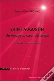 Capa do artigo Saint Augustin ; Un Voyage Au Coeur Du Temps Tome 1 ; Une Histoire Revisitée