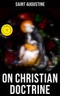 Saint Augustine: On Christian Doctrine - Preview
