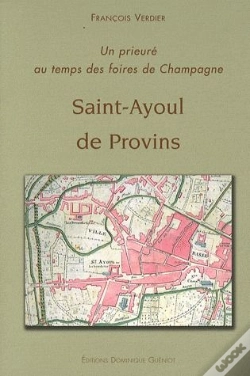 Capa do artigo Saint-Ayoul De Provins ; Un Prieure Au Temps Des Foires De Champagne
