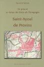 Saint-Ayoul De Provins ; Un Prieure Au Temps Des Foires De Champagne - Preview
