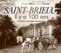 Saint-Brieuc Il Y A 100 Ans ; En Cartes Postales - Preview