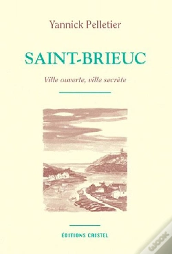 Capa do artigo Saint-Brieuc ; Ville Ouverte, Ville Secrète