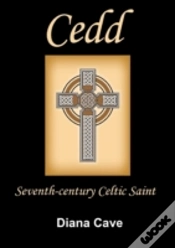 Capa do artigo Saint Cedd: Seventh-Century Celtic Saint