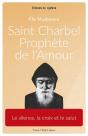 Saint Charbel, Prophète De L'Amour : Le Silence, La Croix Et Le Salut - Preview