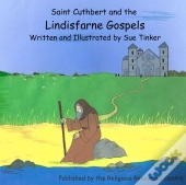 Saint Cuthbert And The Lindisfarne Gospels