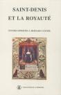 Saint-Denis Et La Royaute ; Etudes Offertes A Bernard Guenee - Preview