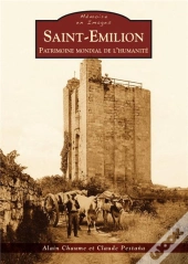 Saint-Emilion ; Patrimoine Mondial De L'Humanité