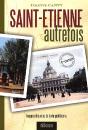 Saint-Etienne Autrefois (4e Édition) - Preview