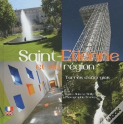Capa do artigo Saint-Etienne Et Sa Région ; Terres D'Énergies