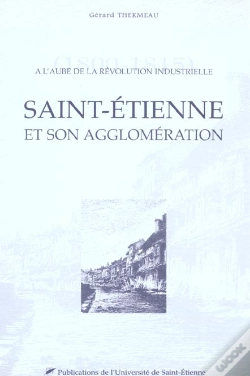 Capa do artigo Saint Etienne Et Son Agglomeration Au Xix Siecle
