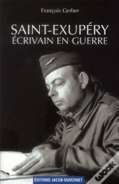 Saint-Exupery Premier Ecrivain De La Resistance
