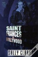 Saint Frances Of Hollywood