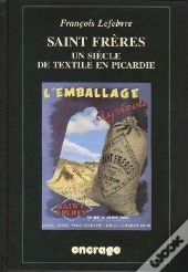 Saint Frères : Un Siècle De Textile En Picardie