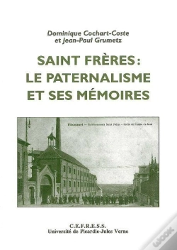 Capa do artigo Saint Freres:Le Paternalisme Et Ses Mémoires