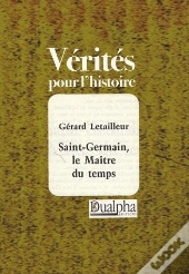 Saint-Germain ; Le Maitre Secret Du Temps