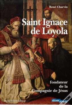 Capa do artigo Saint Ignace De Loyola, Fondateur De La Compagnie De Jésus