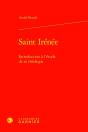 Saint Irénée : Introduction À L'Étude De Sa Théologie - Preview