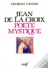 Saint Jean De La Croix ; Poete Mystique