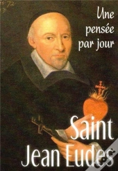 Saint Jean Eudes ; Une Pensée Par Jour