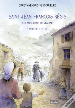 Capa do artigo Saint Jean-François Régis ; Du Languedoc Au Vivarais, Le Marcheur De Dieu