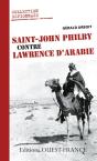 Saint John Philby Contre Lawrence D'Arabie - Preview