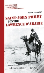 Saint John Philby Contre Lawrence D'Arabie