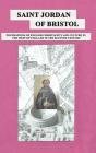 Saint Jordan Of Bristol - Preview