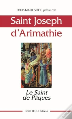 Capa do artigo Saint Joseph D'Arimathie ; Le Saint De Pâques