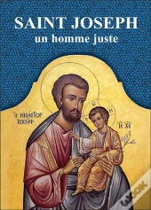 Saint Joseph, Un Homme Juste