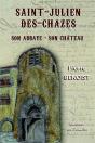 Saint-Julien-Des-Chazes : Son Abbaye, Son Château (2e Édition) - Preview