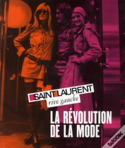 Capa do artigo Saint Laurent Rive Gauche ; La Révolution De La Mode