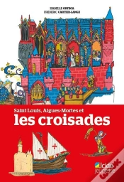 Capa do artigo Saint Louis, Aigues-Mortes Et Les Croisades
