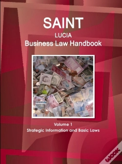 Capa do artigo Saint Lucia Business Law Handbook Volume 1 Strategic Information And Basic Laws