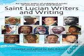 Saint Lucian Writers And Writing