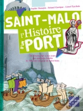 Saint-Malo ; L'Histoire D'Un Port