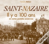 Saint-Nazaire Il Y A 100 Ans En Cartes Postales