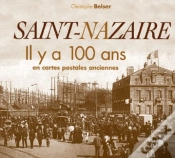 Capa do artigo Saint-Nazaire Il Y A 100 Ans En Cartes Postales