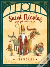 Saint-Nicolas, C'Est Qui Celui-Là ? - L'Intégrale