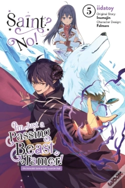 Capa do artigo Saint? No! I'M Just A Passing Beast Tamer!, Vol. 5