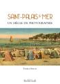 Saint-Palais S/Mer ; Un Siècle De Photographies - Preview