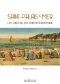 Saint-Palais-Sur-Mer Un Siecle De Photographie - Preview