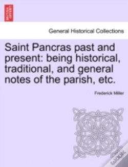 Capa do artigo Saint Pancras Past And Present: Being Hi