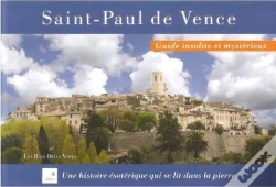 Capa do artigo Saint-Paul De Vence ; Guide Insolite Et Mystérieux