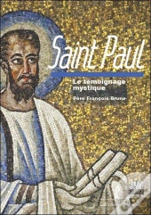 Saint Paul : Le Témoignage Mystique