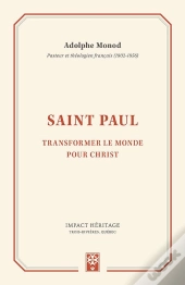 Saint Paul ; Transformer Le Monde Pour Christ