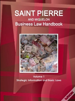 Capa do artigo Saint Pierre And Miquelon Business Law Handbook Volume 1 Strategic Information And Basic Laws