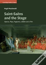 Saint-Saens And The Stage